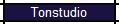Tonstudio