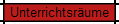 Unterrichtsrume